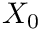$ X_0 $