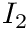$ I_2 $