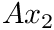 $ Ax_2 $